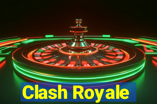 Clash Royale